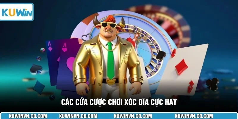 Các cửa cược chơi Xóc Dĩa cực hay