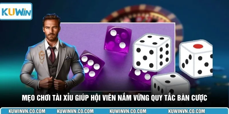 Mẹo chơi tài xỉu giúp hội viên nắm vững quy tắc bàn cược